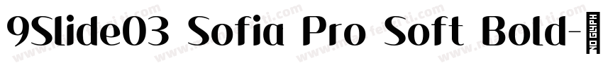 9Slide03 Sofia Pro Soft Bold字体转换